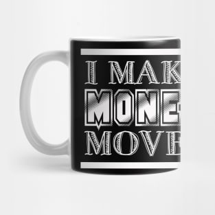 Money Moves Mug